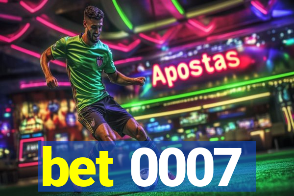 bet 0007